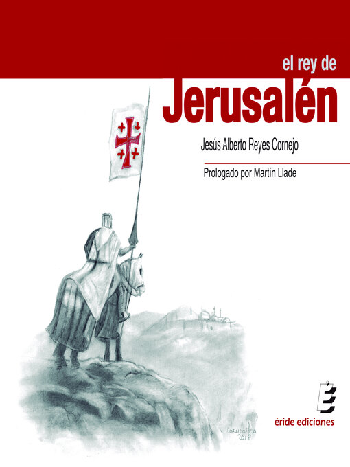 Title details for El rey de Jerusalén by Jesús Alberto Reyes Cornejo - Available